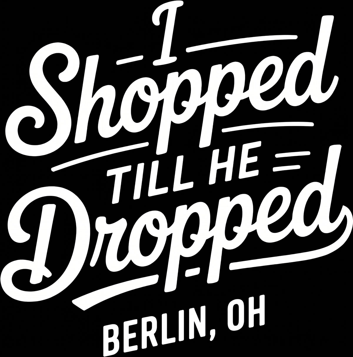 I shopped til HE dropped T-shirt